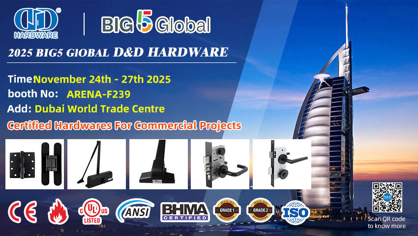 Excelencia certificada ISO 9001: consulte D&D HARDWARE en Big 5 Global, stand F239